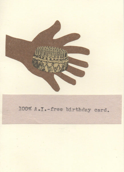 100% A.I. Free Birthday Card | Funny Birthday Card Anti A.I. Humor