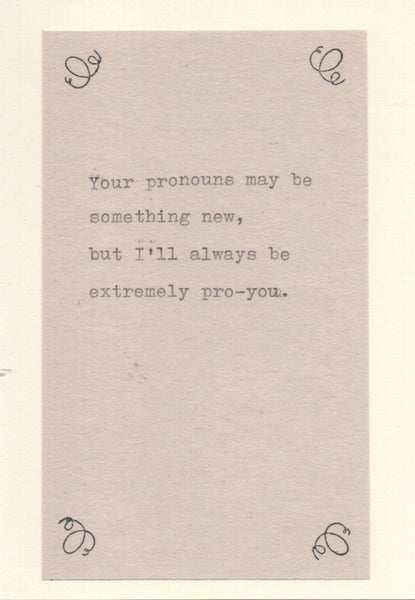 Extremely Pro You Trans Pronoun Change Card | LGBTQ+ Ally Card