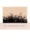 Go Wild Nature Lover Birthday Card | Gardener Humor Wildflower Plants