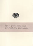 Age Is Just A Conspiracy Birthday Card | Weird Funny Birthday Card Politics Humor