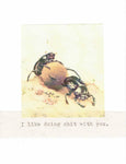 I Like Doing S*** With You Dung Beetle Card | Funny Valentine Anniversary Friendship