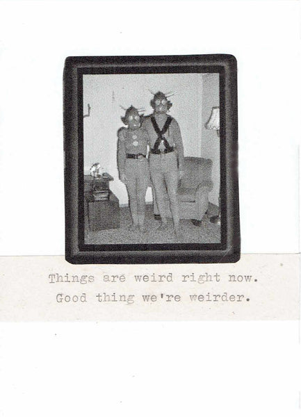 Good Thing We're Weirder Card | Funny Inspirational Weird Get Well Soon