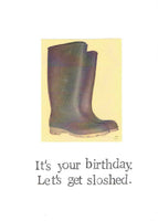 It's Your Birthday Let's Get Sloshed Rubber Boots Funny Birthday Card