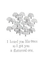 Flattened Tree Card | Funny Birthday Card Nature Enviromentalist Humor