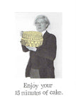 15 Minutes Of Cake Andy Warhol Birthday Card | Funny Weird Art Humor