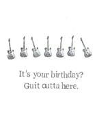 Guit Outta Here Guitar Birthday Card | Funny Electric Guitar Music Pun