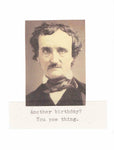 Another Birthday You Poe Thing Edgar Allan Poe Birthday Card | Funny Gothic Horror Humor