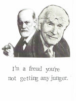 I'm A Freud You're Not Getting Any Junger Birthday Card | Funny Psychology Pun Counsellor Humor