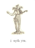 I Myth You Card | Miss You Funny Love Gothic Mythology Humor - Blue Specs Studio