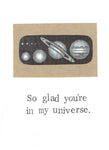 Glad You're In My Universe Card | Funny Astronomy Science Humor