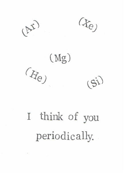 I Think Of You Periodically Funny Science Chemistry Humor Card