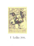 I Laika You Vintage Russian Space Dog Funny Valentine Card